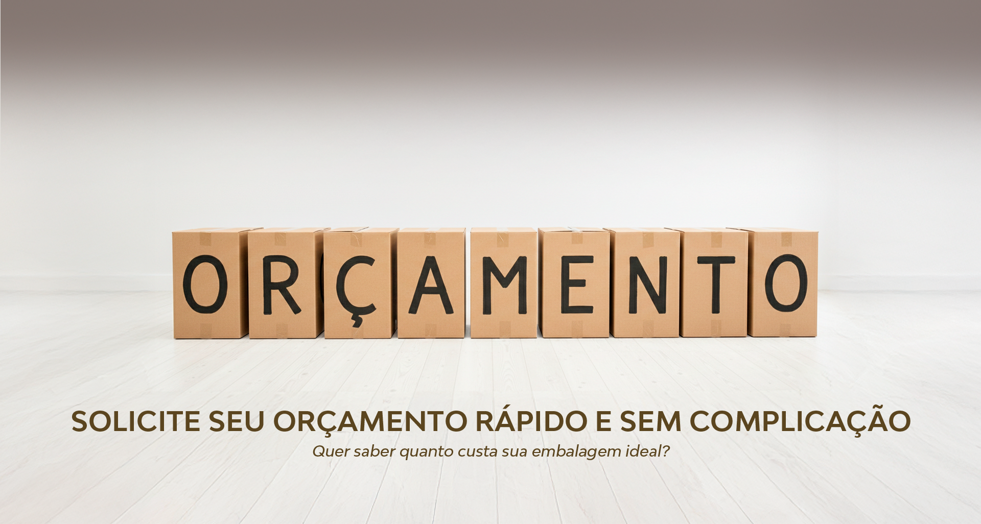 Solicite seu orçamento com a Rio Caixas